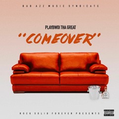 Playbwoi Tha Great - Come Over