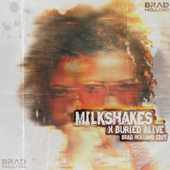MILKSHAKES x BURRIED ALIVE