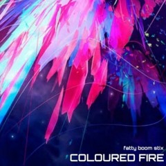 COLOURED FIRE