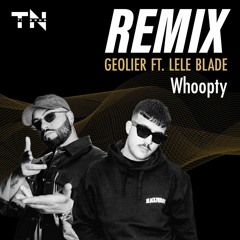 GEOLIER - WHOOPTY RMX (feat LELE BLADE)