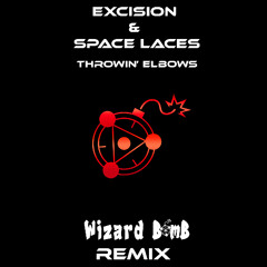 Excision & Space Laces - Throwin' Elbows (Wizard Bomb Remix)
