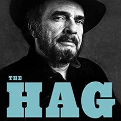 download EBOOK 💗 The Hag: The Life, Times, and Music of Merle Haggard by  Marc Eliot