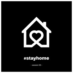 Stay Home Session #3