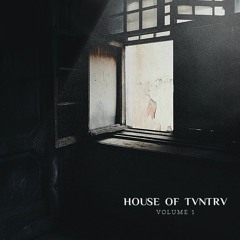 House Of TVNTRV - Volume 1