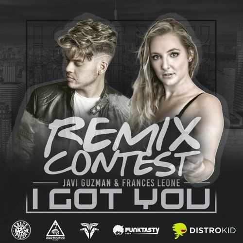 Javi Guzman & Frances Leone - I Got You (Iron-T Remix Contest)