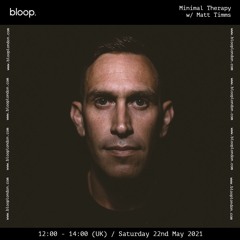 Minimal Therapy w/ Matt Timms - 22.5.21