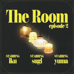 The Room episode 2 mixed by sugi