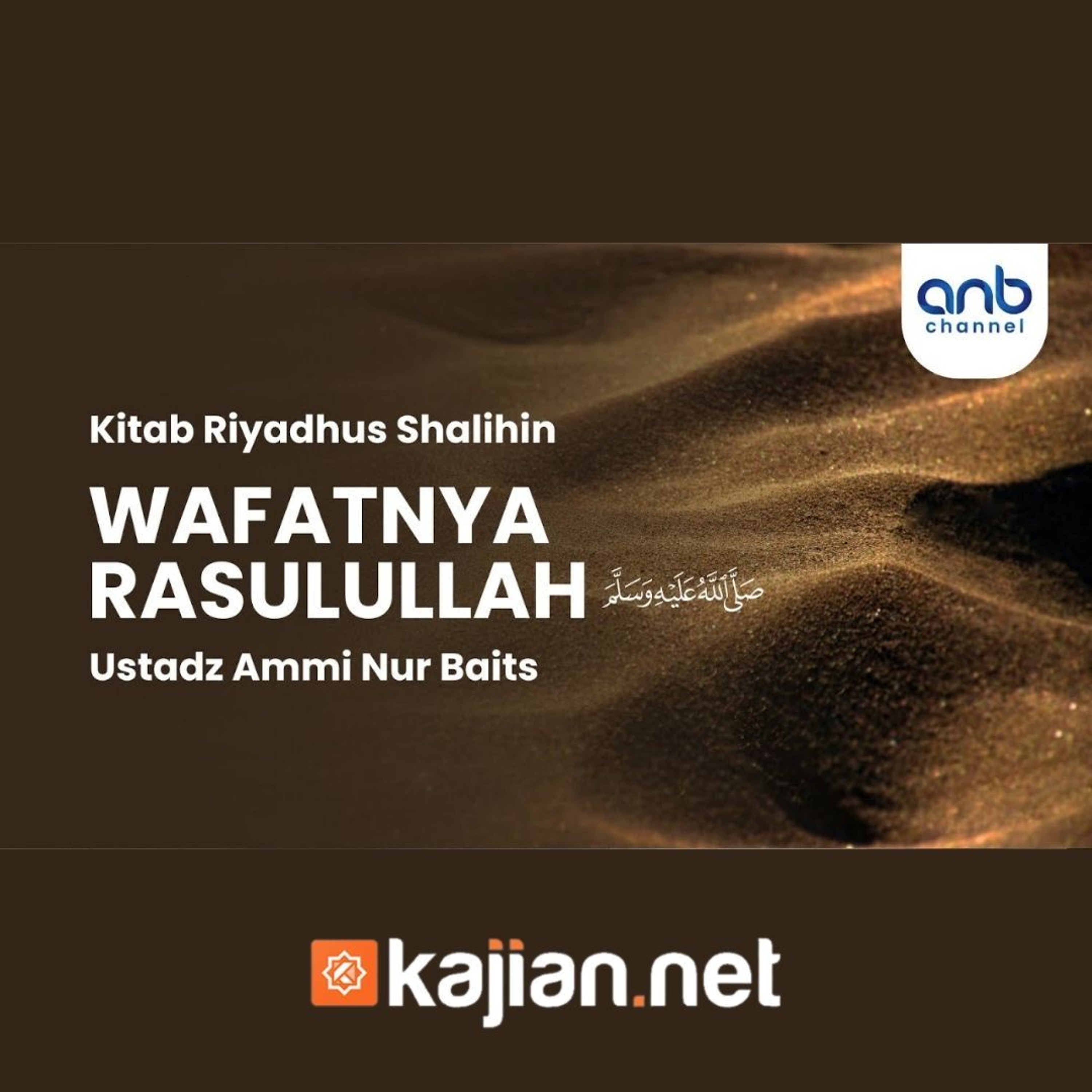 Wafatnya Rasulullah ﷺ - Ustadz Ammi Nur Baits, ST., BA. episode artwork