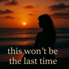 This Won't Be The Last Time