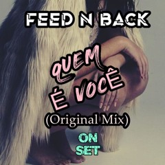 Feed N Back -Quem É Você(Original Mix)