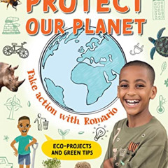 GET EBOOK 📄 Protect our planet: Take action with Romario by  Romario Valentine EBOOK