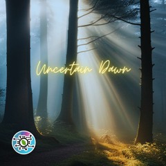 Uncertain Dawn