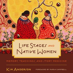 Kindle⚡online✔PDF Life Stages and Native Women: Memory, Teachings, and Story Medicine (Critical