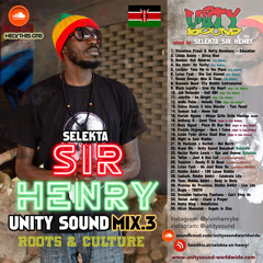 Selekta Sir Henry - Unity Sound Mix 3 - Roots And Cutlure - Jan 2022