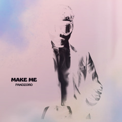 MAKE ME