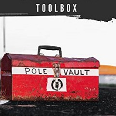 Read EBOOK EPUB KINDLE PDF The Pole Vault Toolbox | There's More Than One Way to Pole