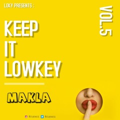 Keeping It Lowkey Vol.5 | Guest Mix - MAKLA