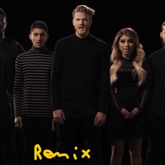 Pentatonix (Remix)