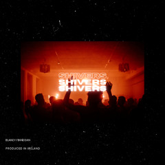 Shivers