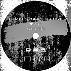 Siasia - Dirty Stuff Podcast #242 (02.02.2021)