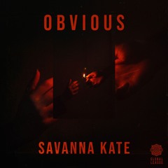 Savanna Kate 'Obvious' [Global League]