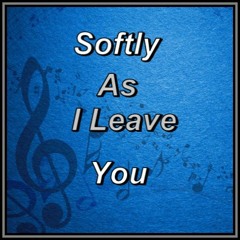 SOFTLY AS I LEAVE YOU (Frank Sinatra) cover version