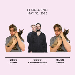 Etane @ Fi (Cologne) [w/ Modeselektor] - Opening | 30.05.25