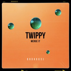 Twippy - Merge It (BROHOUSE)