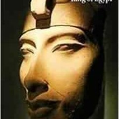 DOWNLOAD PDF 📙 Akhenaten by Cyril Aldred PDF EBOOK EPUB KINDLE