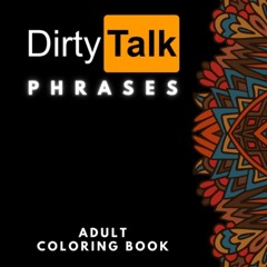 ✔Audiobook⚡️ Dirty Talk Phrases Adult Coloring Book: An Obscene and Funny