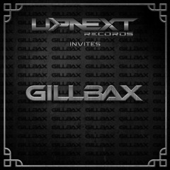 UPNEXT RECORDS INVITES GILLBAX | #058