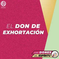 11 | David Guevara | El don de exhortación | 10/30/22