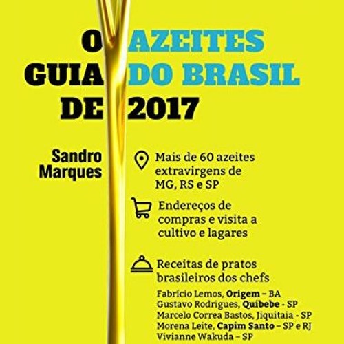 Read O Guia de Azeites do Brasil 2017: tudo sobre azeites brasileiros #semfalargrego (Portuguese E