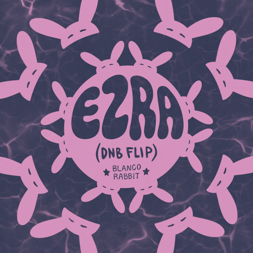 Blanco Rabbit - Ezra (dnb flip)