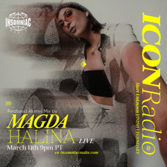 ICON RADIO Ep #019 Magda Halina Guest Mix