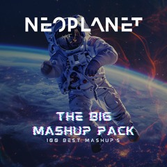 NEOPLANET - The Big Mashup Pack (100 Best Mashup's)