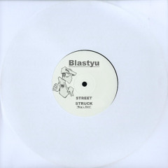 Blastyu - Street Struck (Big L Edit)