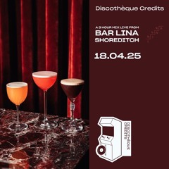 Discothèque Credits - 3 Hours at Bar Lina - Session Four