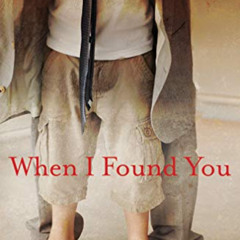 READ PDF 📜 When I Found You by  Catherine Ryan Hyde EPUB KINDLE PDF EBOOK