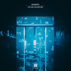 NeverFate. - Life We Had Before (Radio Edit)