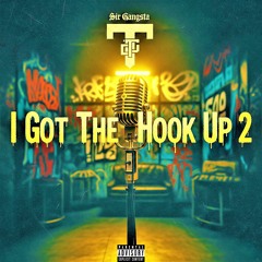 I Got The Hook Up 2