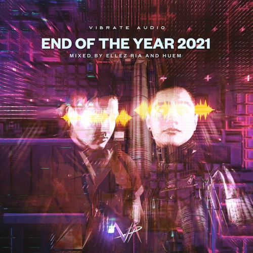 Vibrate Audio pres. End Of The Year 2021 - CD 2 - Mixed by Huem