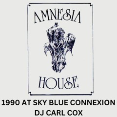 Amnesia House 1990 Dj Carl Cox at Sky Blue Connexion