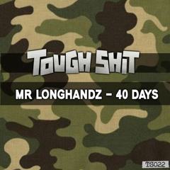 MR LONGHANDZ - 40 Days (Free Download)