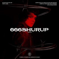 666shurup X SYSTEM PODCAST 78