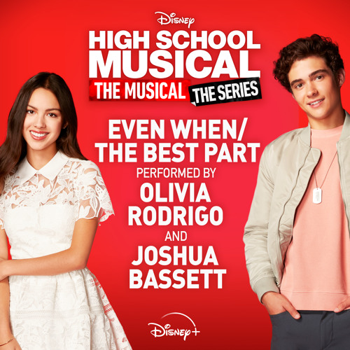 Even When/The Best Part (From "High School Musical: The Musical: The Series (Season 2)")