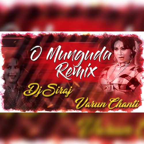 O Munguda Munguda Song Remix Dj Varun Chanti & Dj Siraj.mp3