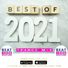 Beat 106 Scotland Best Of Trance 2021 Mix (Hour 1)