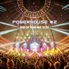 POWERHOUSE #2 - End Of Year Mix 2020