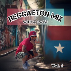 Reggaeton Mix with a Twist